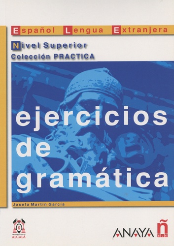 Josefa Martin Garcia - Ejercicios de gramatica - Nivel superior.
