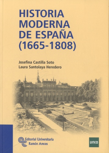 Josefina Castilla Soto - Historia moderna de España (1665-1808).