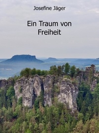 Il télécharge un ebook Ein Traum von Freiheit 9783756843299 par Josefine Jäger en francais RTF CHM ePub
