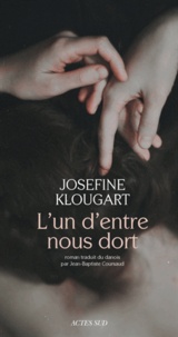 Josefine Klougart - L'un d'entre nous dort.