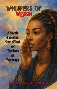 Whispers of Wisdom: A Divine Feminine Reflection on The Book of Proverbs