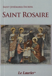 Josémaria Escriva de Balaguer - Saint Rosaire - (Avec les mystères lumineux).