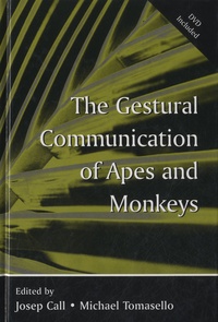 Josep Call et Michael Tomasello - The Gestural Communication of Apes and Monkeys.