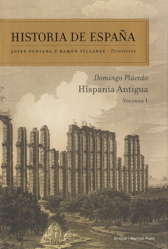 Josep Fontana et Ramon Villares - Historia de España - Volumen 1 : Hispania antigua.