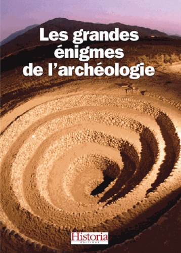 Josep Maria Albaigès i Olivart et Bernard Baudouin - Les grandes énigmes de l'archéologie.