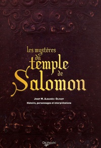 Josep Maria Albaigès i Olivart - Les mystères du temple de Salomon - Histoire, personnages et interprétations.