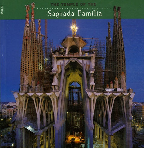 Josep Maria Carandell et Pere Vivas - The temple of the Sagrada Familia.
