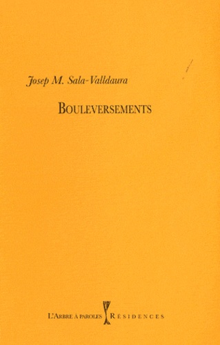 Josep Maria Sala-Valldaura - Bouleversements.