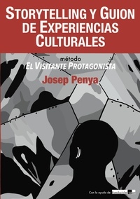 Josep Penya - Storytelling y Guion de Experiencias Culturales - Método El Visitante Protagonista.