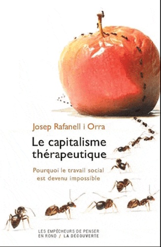 Josep Rafanell i Orra - En finir avec le capitalisme thérapeutique - Soin, politique et communauté.