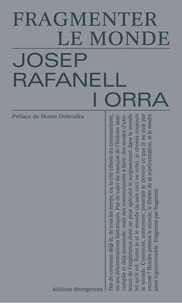 Josep Rafanell i Orra - Fragmenter le monde - Contribution à la commune en cours.
