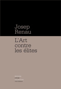 Josep Renau - L'Art contre les élites.