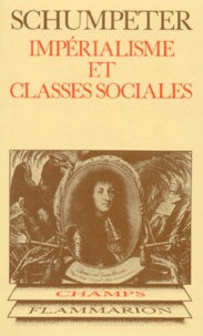 Joseph-A Schumpeter - Imperialisme Et Classes Sociales.