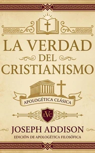 La Verdad Del Cristianismo