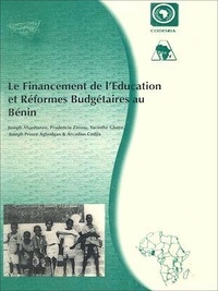Joseph Ahanhanzo et Prudencia Zinsou - Le Financement de l'Éducation et Réformes Budgétaires au Bénin.