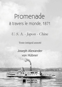 Joseph Alexandre von Hübner et Édition Mon Autre Librairie - Promenade autour du monde - 1871.