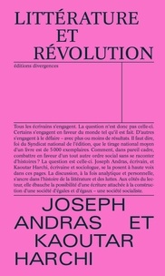 Joseph Andras et Kaoutar Harchi - Littérature et Révolution.
