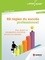 69 règles du succès professionnel. Pour réussir en management, marketing, service à la clientèle... 3e édition