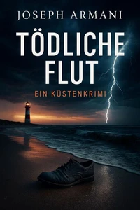Tödliche Flut – Ein Küstenkrimi