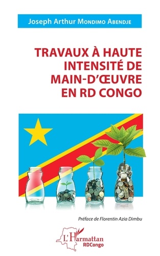 Joseph Arthur Mondimo Abendje - Travaux à haute intensité de main d'oeuvre en RD Congo.