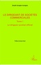 Joseph Ayangma Ayangma - Le dirigeant de sociétés commerciales - Tome 1, Le dirigeant sociétal officiel.