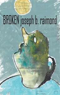 Joseph B. Raimond - Broken.