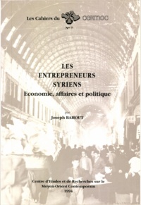 Joseph Bahout - Les entrepreneurs syriens - Économie, affaires et politique.