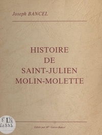 Joseph Bancel et Jean Delforges - Histoire de Saint-Julien-Molin-Molette.