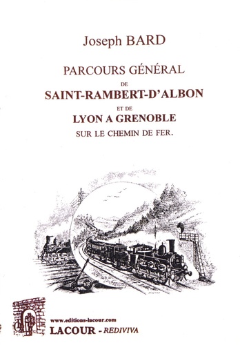 Parcours général de Saint-Rambert-d'Albon et de Lyon à Grenoble sur le chemin de fer