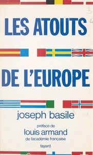 Joseph Basile et Louis Armand - Les atouts de l'Europe.