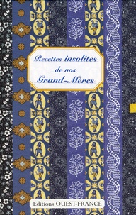 Joseph Batteix , Recettes insolites de nos Grand,Mères.