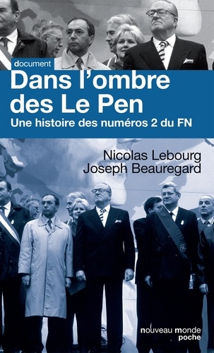 Joseph Beauregard et Nicolas Lebourg - Dans l'ombre des Le Pen - Une histoire des numéros 2 du FN.