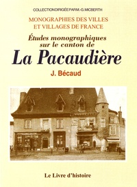 Joseph Bécaud - Etudes monographiques sur le canton de La Pacaudière.