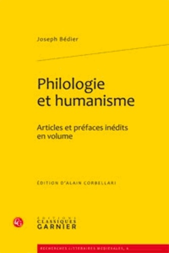 Philologie et humanisme. Articles et préfaces inédits en volume