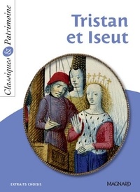 Joseph Bédier - Tristan et Iseut - Extraits choisis.