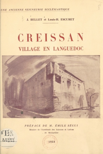 Creissan : village en Languedoc. Une ancienne seigneurie ecclésiastique