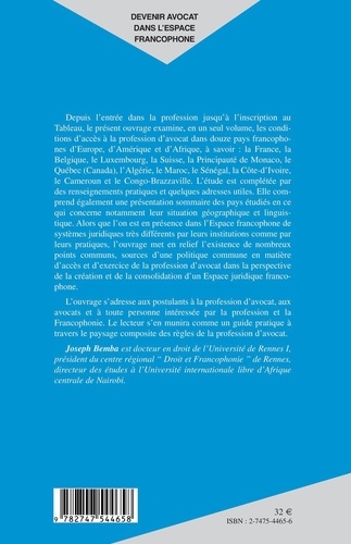 Devenir avocat dans l'espace francophone. Règles, textes législatifs, réglemantaires, nationaux et internationaux