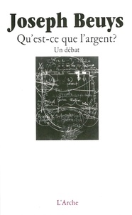 Joseph Beuys - Qu'est-ce que l'argent ?.