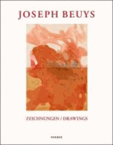 Heiner Bastian - Joseph Beuys - Zeichnungen / Drawings.