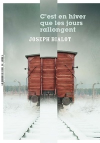 Joseph Bialot - C'est en hiver que les jours rallongent.