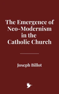 The Emergence of Neo-Modernism in the Catholic Church