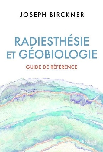 Radiesthésie et géobiologie