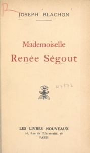 Joseph Blachon - Mademoiselle Renée Ségout.
