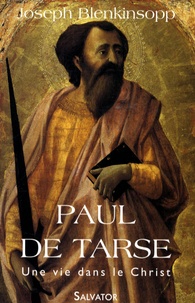 Joseph Blenkinsopp - Paul de Tarse - Une vie dans le Christ.