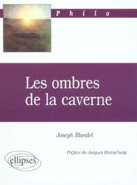 Joseph Blondel - Les ombres de la caverne.