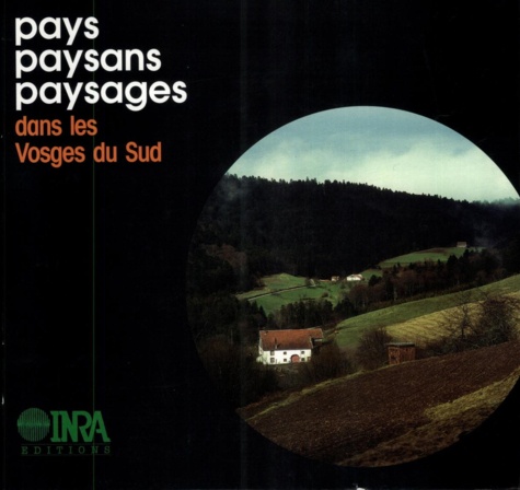 Joseph Bonnemaire et Jacques Brossier - Pays Paysans Paysages dans les Vosges du sud.