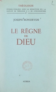 Joseph Bonsirven et  Faculté de Théologie S. J. de - Le règne de Dieu.