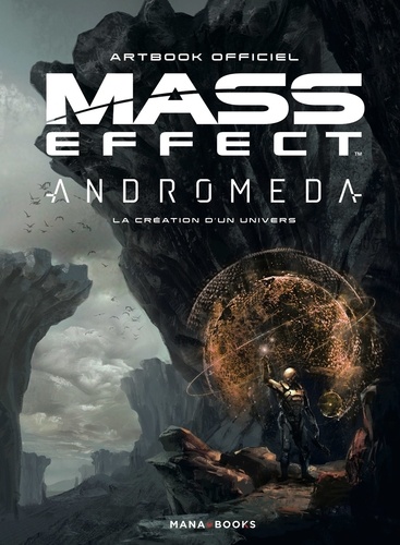 Mass Effect Andromeda : la création d'un univers. Artbook officiel