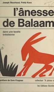 Joseph Bouchaud et Frédy Kunz - L'ânesse de Balaam - Dans une favelle brésilienne.