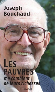 Les pauvres me comblent de leurs richesses